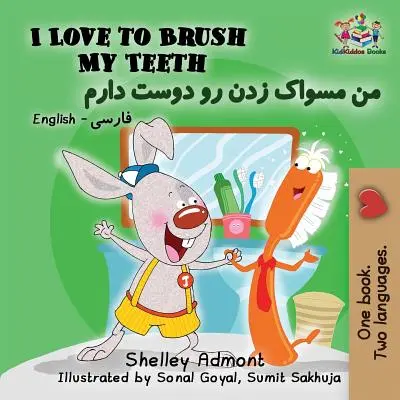 I Love to Brush My Teeth My Teeth: Angol Farszi Perzsa - I Love to Brush My Teeth: English Farsi Persian