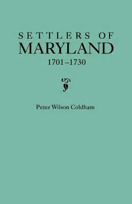 Maryland telepesei, 1701-1730 - Settlers of Maryland, 1701-1730