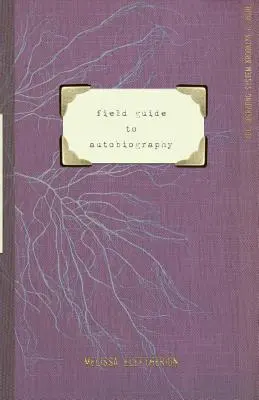 Útmutató az önéletrajzhoz - field guide to autobiography