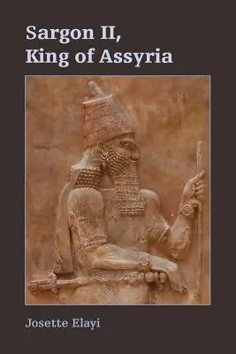 II. Sargon, Asszíria királya - Sargon II, King of Assyria