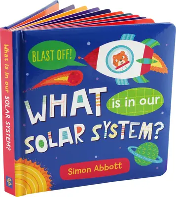 Mi van a Naprendszerünkben? Táblás könyv - What Is in Our Solar System? Board Book