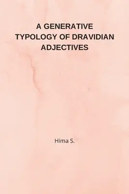 A dravida melléknevek generatív tipológiája - A Generative Typology of Dravidian Adjectives