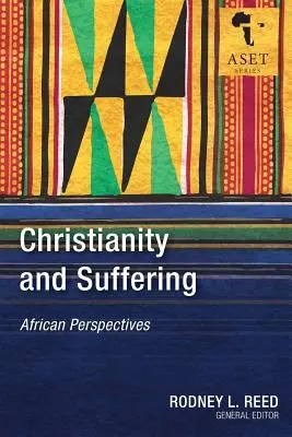 Kereszténység és szenvedés: Afrikai perspektívák - Christianity and Suffering: African Perspectives