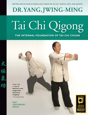 Tai Chi Qigong: A Tai Chi Chuan belső alapjai - Tai Chi Qigong: The Internal Foundation of Tai Chi Chuan