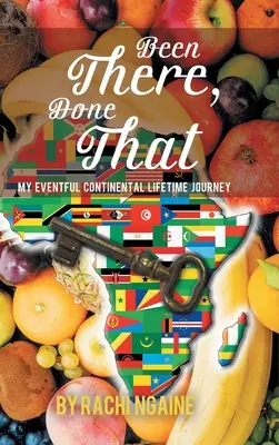 Been There, Done That: Eseménydús kontinentális életutam - Been There, Done That: My Eventful Continental Lifetime Journey