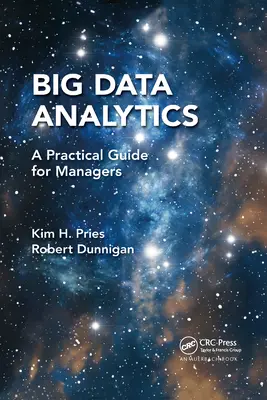 Big Data Analytics: Gyakorlati útmutató vezetők számára - Big Data Analytics: A Practical Guide for Managers