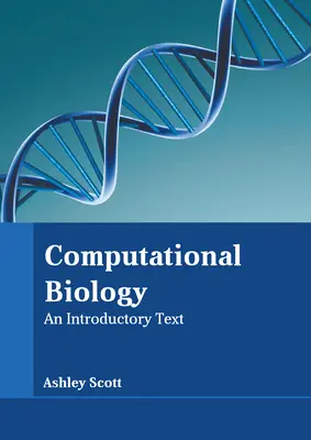 Számítógépes biológia: Bevezető szöveg - Computational Biology: An Introductory Text