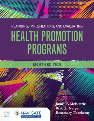 Egészségfejlesztési programok tervezése, végrehajtása és értékelése - Planning, Implementing and Evaluating Health Promotion Programs