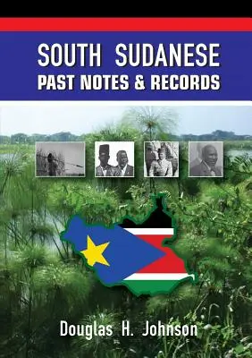 Dél-szudáni múlt jegyzetek és feljegyzések - South Sudanese Past Notes & Records