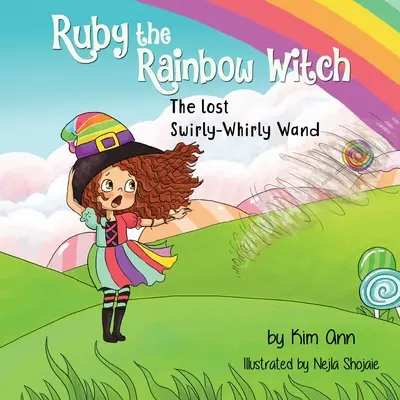 Ruby, a szivárványos boszorkány: Az elveszett pörgős-pörgős pálca - Ruby the Rainbow Witch: The Lost Swirly-Whirly Wand