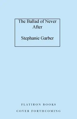 The Ballad of Never After