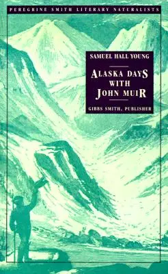 Alaszkai napok John Muirral - Alaska Days with John Muir