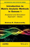 Bevezetés a sorban állás mátrixanalitikai módszereihez 1 - Introduction to Matrix Analytic Methods in Queues 1