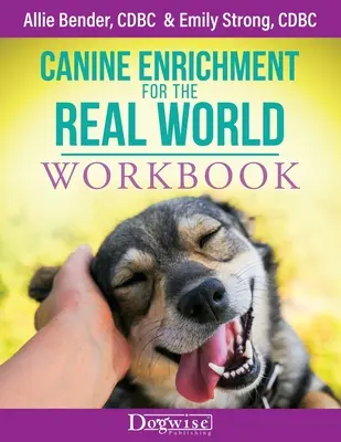 Canine Enrichment for the Real World munkafüzet - Canine Enrichment for the Real World Workbook