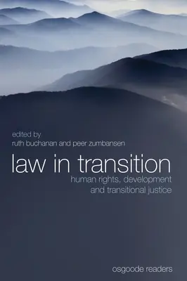 Jog az átmenetben: Emberi jogok, fejlődés és átmeneti igazságszolgáltatás - Law in Transition: Human Rights, Development and Transitional Justice