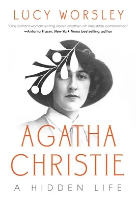 Agatha Christie: Christathia Christathia: Egy rejtőzködő nő - Agatha Christie: An Elusive Woman