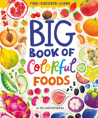 A színes ételek nagy könyve - Big Book of Colorful Foods