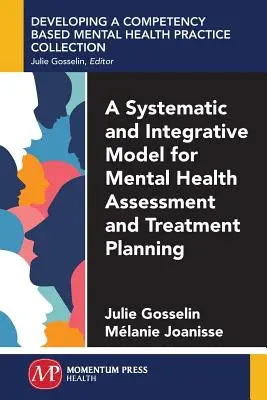 A mentális egészségi állapotfelmérés és a kezelés tervezésének szisztematikus és integratív modellje - A Systematic and Integrative Model for Mental Health Assessment and Treatment Planning