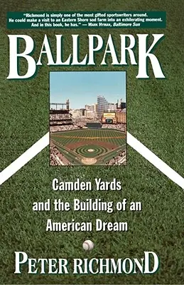 Ballpark: Camden Yards és az amerikai álom építése - Ballpark: Camden Yards and the Building of an American Dream