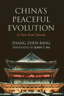 Kína békés fejlődése: A View from Taiwan - China's Peaceful Evolution: A View from Taiwan