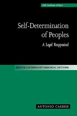 A népek önrendelkezése: A jogi újraértékelés - Self-Determination of Peoples: A Legal Reappraisal