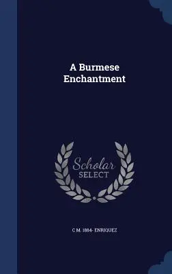 A burmai varázslat - A Burmese Enchantment