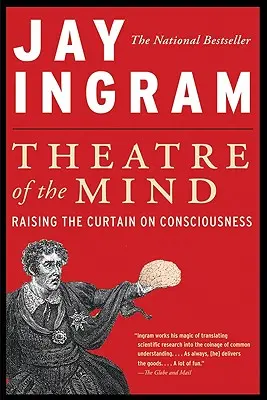 Az elme színháza: A tudatosság függönyének felemelése - Theatre of the Mind: Raising the Curtain on Consciousness