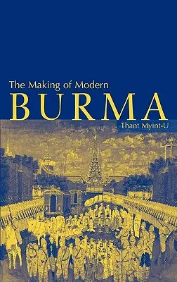 A modern Burma kialakulása - The Making of Modern Burma