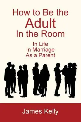 Hogyan legyünk felnőttek a szobában - How to Be the Adult in the Room