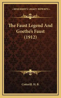 A Faust-legenda és Goethe Faustja (1912) - The Faust Legend And Goethe's Faust (1912)