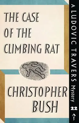 A mászó patkány esete: Ludovic Travers rejtélye - The Case of the Climbing Rat: A Ludovic Travers Mystery