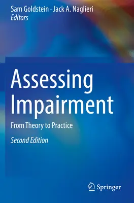 A károsodás értékelése: Az elmélettől a gyakorlatig - Assessing Impairment: From Theory to Practice