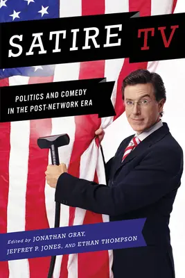 Szatíra TV: Politika és komédia a hálózat utáni korszakban - Satire TV: Politics and Comedy in the Post-Network Era