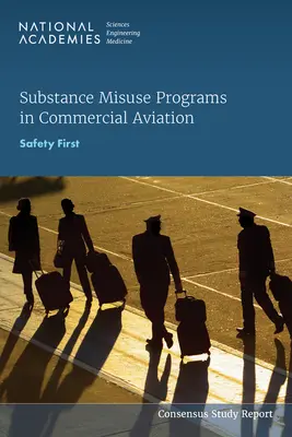 Kábítószerrel való visszaélés programjai a kereskedelmi repülésben: Első a biztonság - Substance Misuse Programs in Commercial Aviation: Safety First