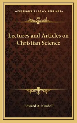 Előadások és cikkek a keresztény tudományról - Lectures and Articles on Christian Science