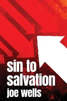 A bűnből az üdvösségig - Sin to Salvation