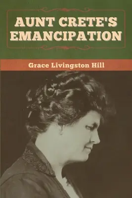 Kréta néni felszabadítása - Aunt Crete's Emancipation