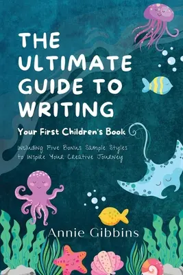 A végső útmutató a gyermekkönyvek írásához - The Ultimate Guide to Writing a Children's Book