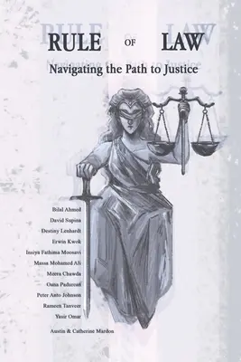 Jogállamiság: Az igazságszolgáltatáshoz vezető út - Rule of Law: Navigating the Path to Justice