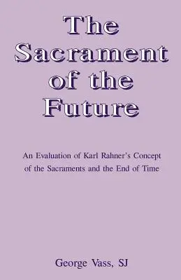 A jövő szentsége - The Sacrament of the Future