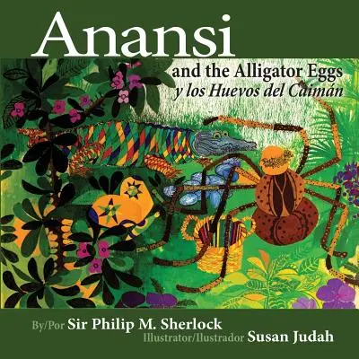 Anansi a aligátoří vejce y Los Huevos del Caiman - Anansi and the Alligator Eggs y Los Huevos del Caiman
