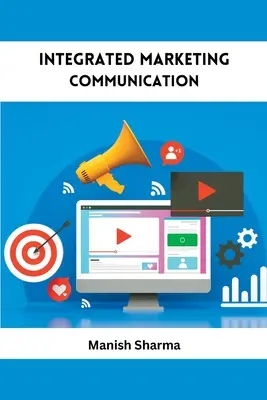 Integrált marketingkommunikáció - Integrated Marketing Communication