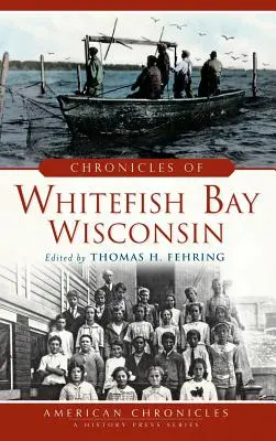 A wisconsini Whitefish Bay krónikái - Chronicles of Whitefish Bay, Wisconsin