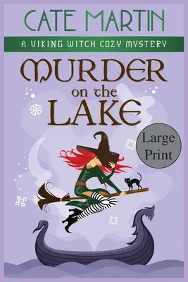 Vražda na jezeře: Vikingská čarodějnice: Útulná záhada na jezeře - Murder on the Lake: A Viking Witch Cozy Mystery