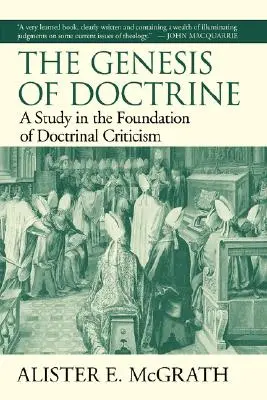 A tanítás genezise: Tanulmány a tanításkritika alapjairól - The Genesis of Doctrine: A Study in the Foundation of Doctrinal Criticism