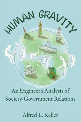 Az emberi gravitáció: Egy mérnök elemzése a társadalom és a kormányzat kapcsolatáról - Human Gravity: An Engineer's Analysis of Society-Government Relations