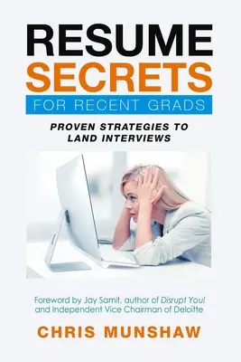 Önéletrajz-titkok friss diplomásoknak: Bevált stratégiák az interjúkhoz - Resume Secrets for Recent Grads: Proven Strategies to Land Interviews