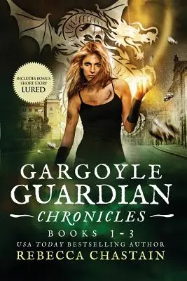 Gargoyle Guardian Chronicles 1-3. könyv - Gargoyle Guardian Chronicles Book 1-3