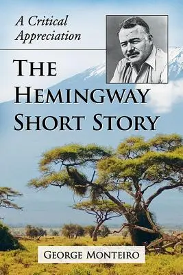 A Hemingway-novella: A Critical Appreciation - The Hemingway Short Story: A Critical Appreciation