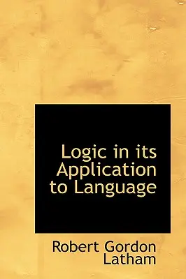 A logika alkalmazása a nyelvre - Logic in its Application to Language